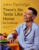 There''s No Taste Like Home