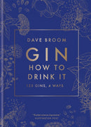 Gin: How to Drink it : 125 gins, 4 ways-9781784726638
