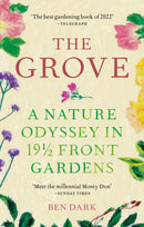 The Grove : A Nature Odyssey in 19 ? Front Gardens-9781784727413