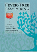 Fever-Tree Easy Mixing : BRAND-NEW BOOK - quicker, simpler, more delicious than ever!-9781784727833