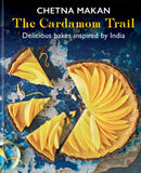The Cardamom Trail : Delicious bakes inspired by India-9781784727932