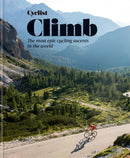 Cyclist - Climb : The most epic cycling ascents in the world-9781784728090