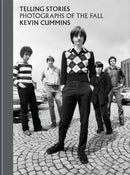 Telling Stories : Photographs of The Fall-9781784728250