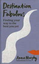 Destination Fabulous : Finding your way to the best you yet-9781784728519