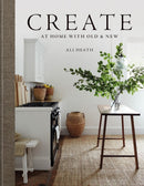 Create : At Home with Old & New-9781784728557