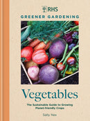 RHS Greener Gardening: Vegetables : The sustainable guide to growing planet-friendly crops-9781784729301