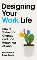 Designing Your Work Life : The