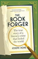 The Book Forger : The true story of a literary crime that fooled the world-9781784744670