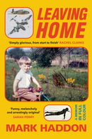 Leaving Home : A Memoir in Full Colour-9781784746230