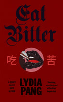 PRE-ORDER NOW Eat Bitter: A Story About Guts & Food by Lydia Pang, Signed & Personalised,  Dispatches May 2026