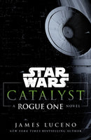 Star Wars: Catalyst : A Rogue One Novel-9781784750060