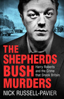 The Shepherd's Bush Murders-9781784751890