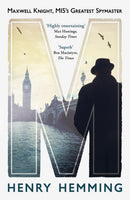 M : Maxwell Knight, MI5's Greatest Spymaster-9781784752040