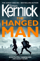 The Hanged Man : (The Bone Field: Book 2): a pulse-racing, heart-stopping and nail-biting thriller from bestselling author Simon Kernick-9781784752262