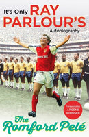 The Romford Pele : It's only Ray Parlour's autobiography-9781784753450