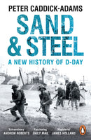 Sand and Steel : A New History of D-Day-9781784753481