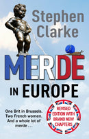 Merde in Europe : A Brit goes undercover in Brussels-9781784755577