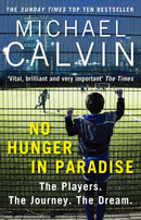 No Hunger In Paradise : The Players. The Journey. The Dream-9781784756116