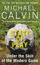 State of Play : Under the Skin of the Modern Game-9781784756123