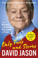 Only Fools and Stories : From Del Boy to Granville, Pop Larkin to Frost-9781784758790