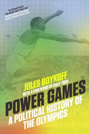 Power Games : A Political History of the Olympics-9781784780722