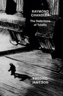 Raymond Chandler : The Detections of Totality-9781784782184
