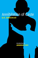 Annihilation of Caste : The Annotated Critical Edition-9781784783525
