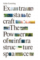 Extrastatecraft : The Power of Infrastructure Space-9781784783648