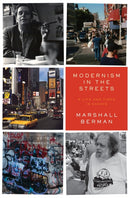 Modernism in the Streets : A Life and Times in Essays-9781784784980