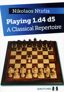 Playing 1.d4 d5 – A Classical Repertoire