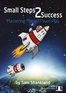 Small Steps 2 Success : Mastering Passed Pawn Play-9781784830892