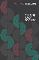 Culture And Society: Coleridge to Orwell 1780-1950
