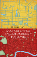 A Concise Chinese-English Dictionary for Lovers : (Vintage Voyages)-9781784875312