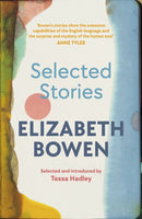 The Selected Stories of Elizabeth Bowen : Selected and Introduced by Tessa Hadley-9781784877163