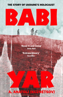Babi Yar : The Story of Ukraine's Holocaust-9781784878405
