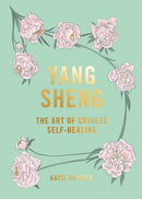 Yang Sheng: the Art of Chinese Self-Healing