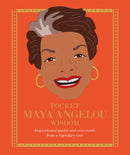 Pocket Maya Angelou Wisdom : Inspirational Quotes and Wise Words From a Legendary Icon-9781784882464