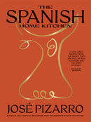 The Spanish Home Kitchen : Simple, Seasonal Recipes and Memories from My Home-9781784884475