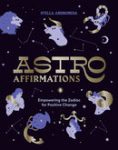 AstroAffirmations : Empowering the Zodiac for Positive Change-9781784885359