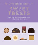 The Little Book of Chocolate: Sweet Treats : Make Your Own Chocolates at Home-9781784885960