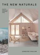 The New Naturals : Inspired Interiors for Sustainable Living-9781784886578