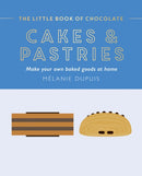 The Little Book of Chocolate: Cakes and Pastries : Make Your Own Baked Goods at Home-9781784887193