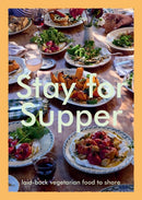 Stay for Supper : Laid-back Vegetarian Food to Share-9781784887285