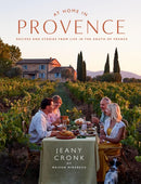 At Home in Provence : Recipes and Stories from Life in the South of France-9781784887315