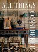 All Things Considered : Thoughtful Interior Design that Mixes Pattern, Colour and Style-9781784887391