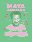 What Maya Angelou Says : The Official Collection-9781784887544