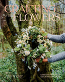 Crafting with Flowers : Celebrate the Seasons with 20 Floral Projects-9781784887810