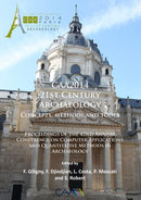 CAA2014: 21st Century Archaeology : Concepts, methods and tools. Proceedings of the 42nd Annual Conference on Computer Applications and Quantitative Methods in Archaeology-9781784911003