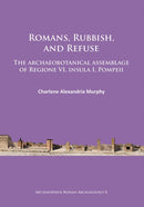 Romans, Rubbish, and Refuse : The archaeobotanical assemblage of Regione VI, insula I, Pompeii-9781784911157