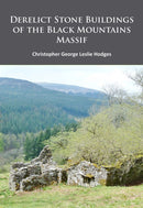 Derelict Stone Buildings of the Black Mountains Massif-9781784911492